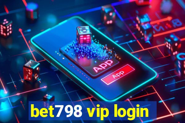 bet798 vip login